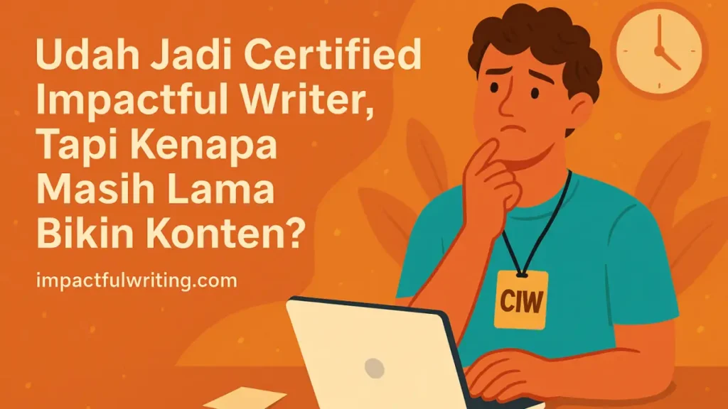kenapa nulis konten masih lama