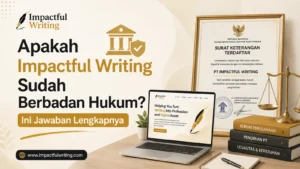 Apakah Impactful Writing Sudah Berbadan Hukum? Ini Jawaban Lengkapnya!